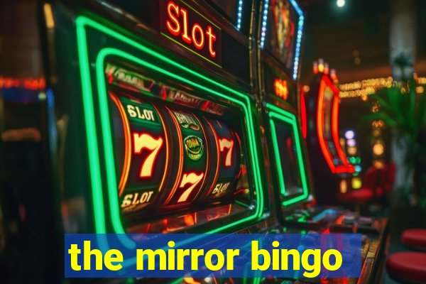 the mirror bingo