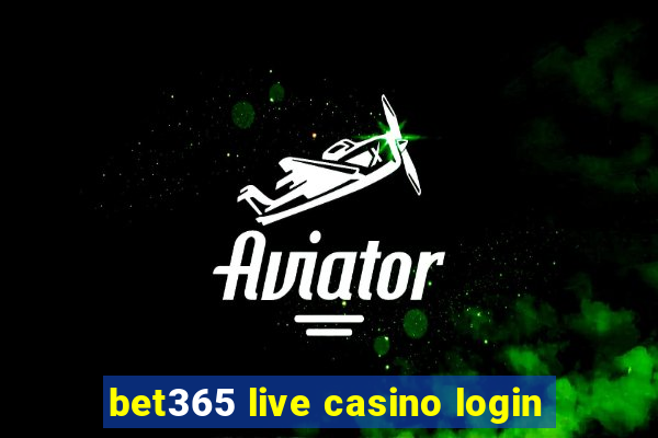 bet365 live casino login