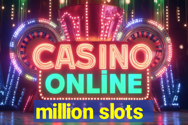 million slots