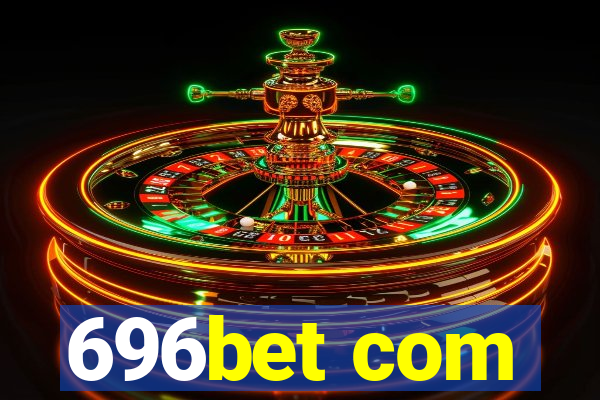 696bet com