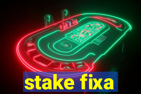 stake fixa