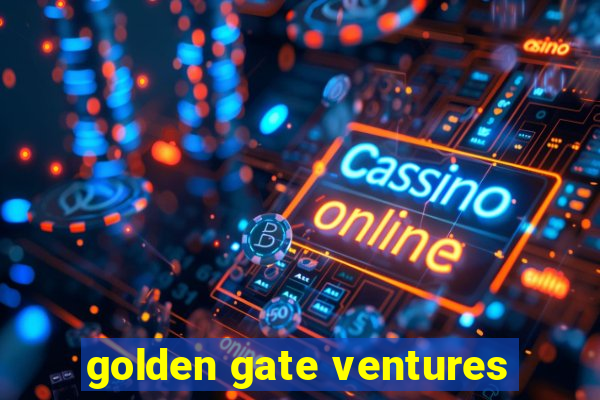 golden gate ventures