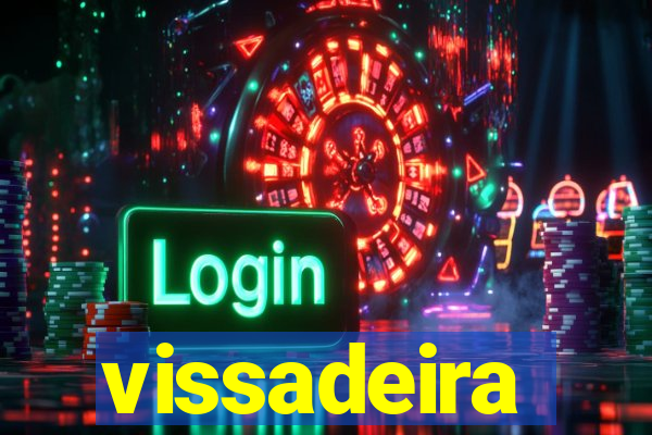 vissadeira