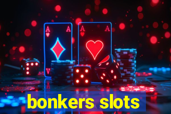 bonkers slots