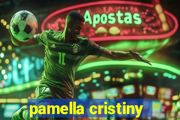 pamella cristiny