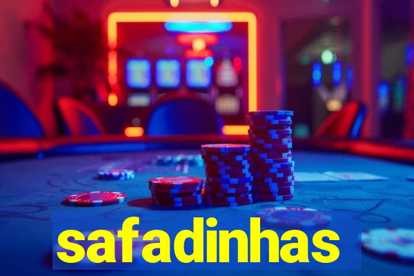 safadinhas