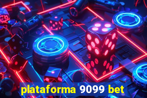 plataforma 9099 bet