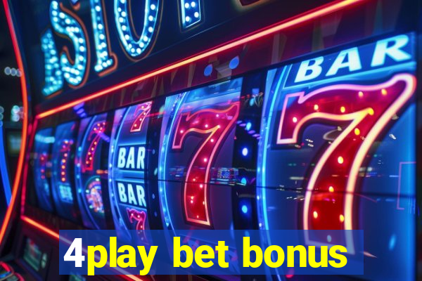 4play bet bonus