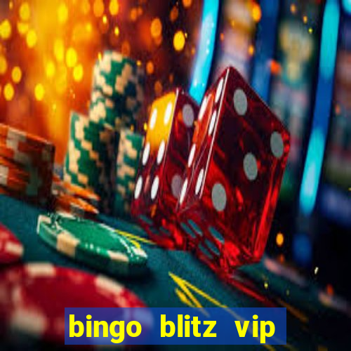 bingo blitz vip pro download