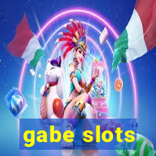 gabe slots