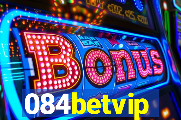 084betvip