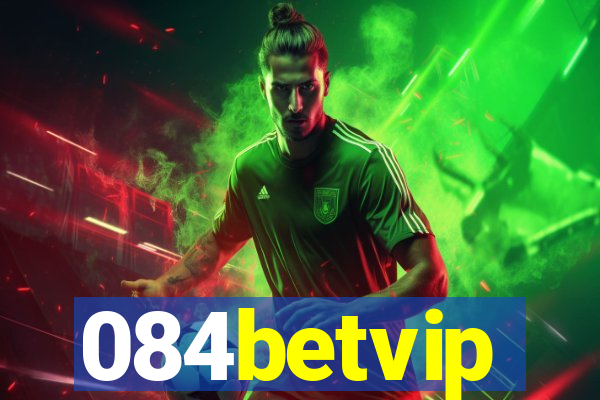 084betvip