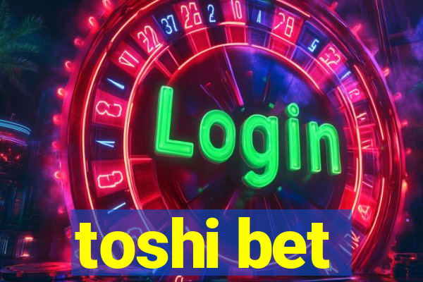 toshi bet