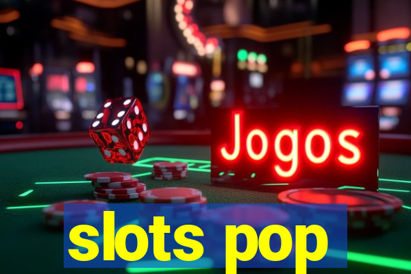 slots pop