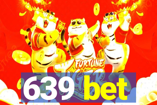 639 bet