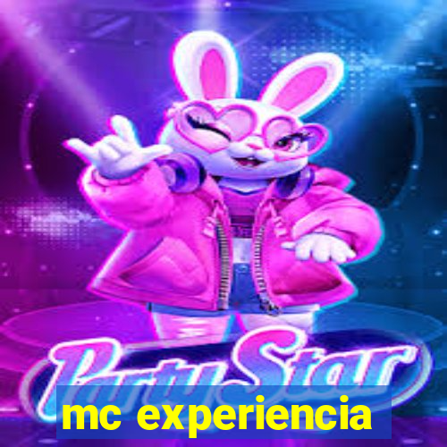 mc experiencia