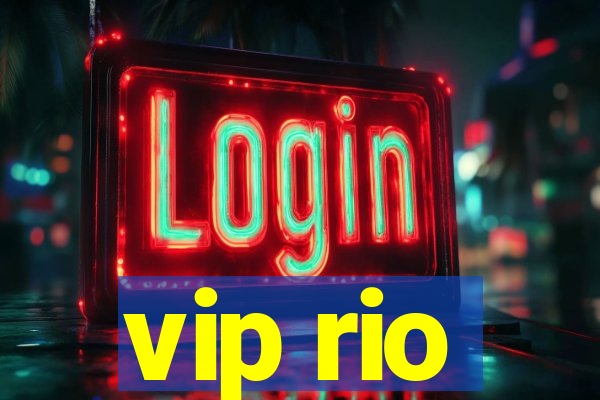 vip rio