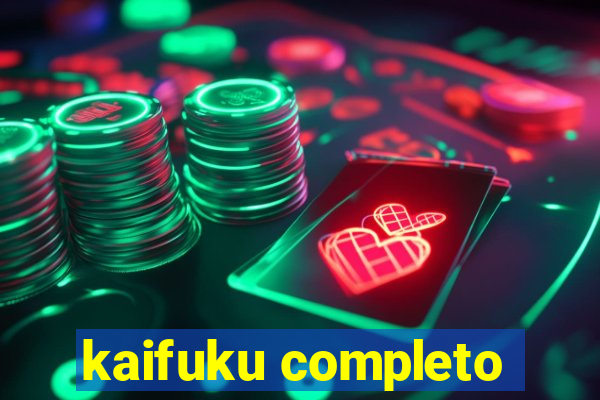 kaifuku completo