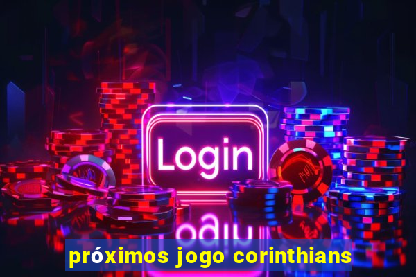 próximos jogo corinthians