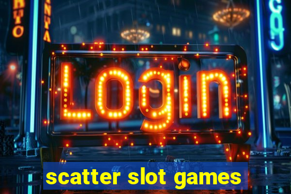 scatter slot games