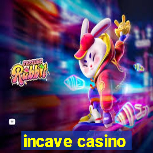 incave casino