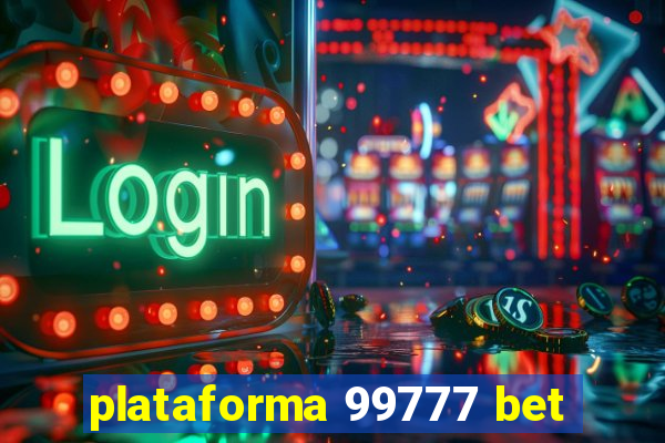 plataforma 99777 bet