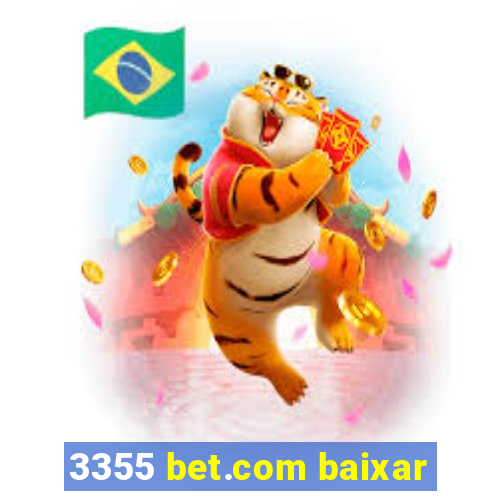 3355 bet.com baixar