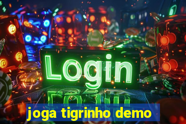 joga tigrinho demo