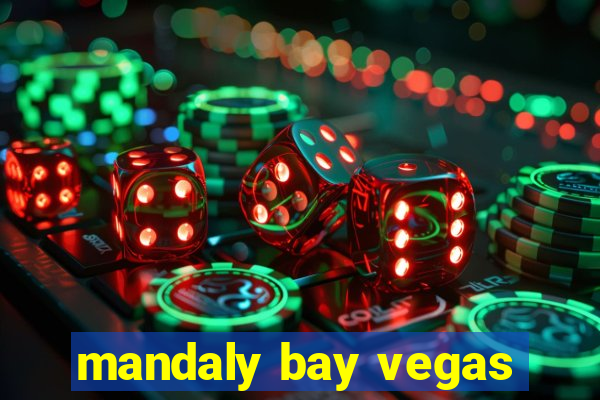 mandaly bay vegas