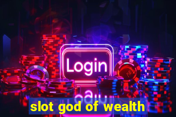 slot god of wealth