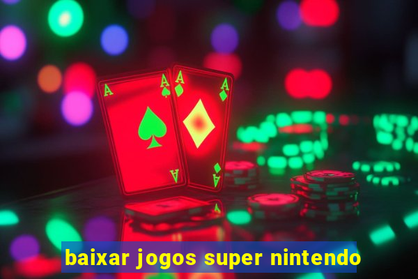 baixar jogos super nintendo