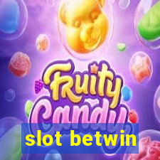 slot betwin