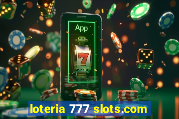 loteria 777 slots.com