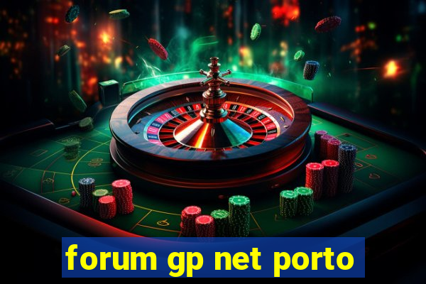 forum gp net porto