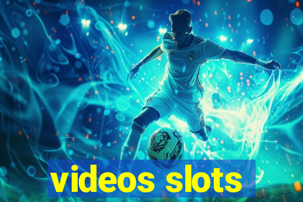 videos slots