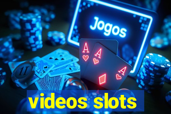 videos slots