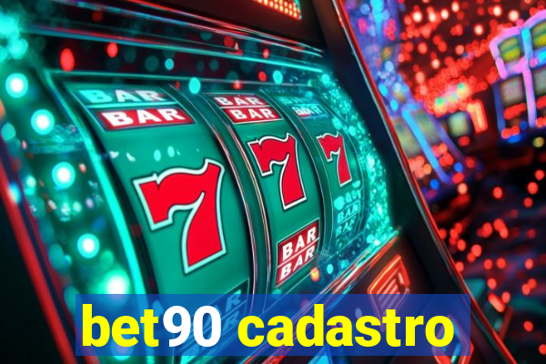 bet90 cadastro