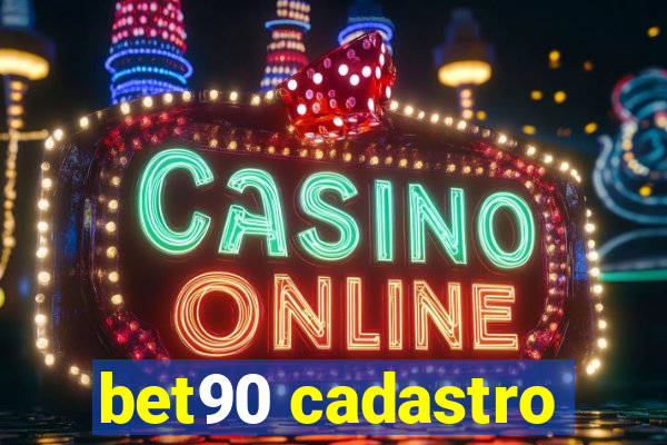 bet90 cadastro