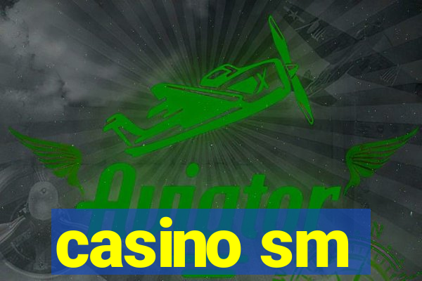 casino sm