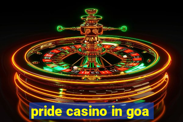 pride casino in goa