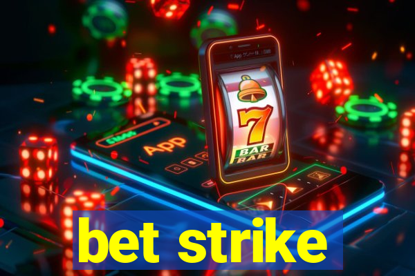 bet strike