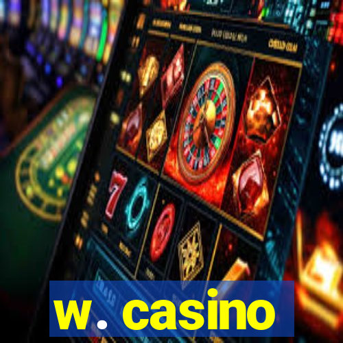 w. casino