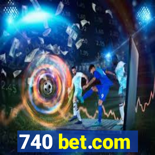 740 bet.com