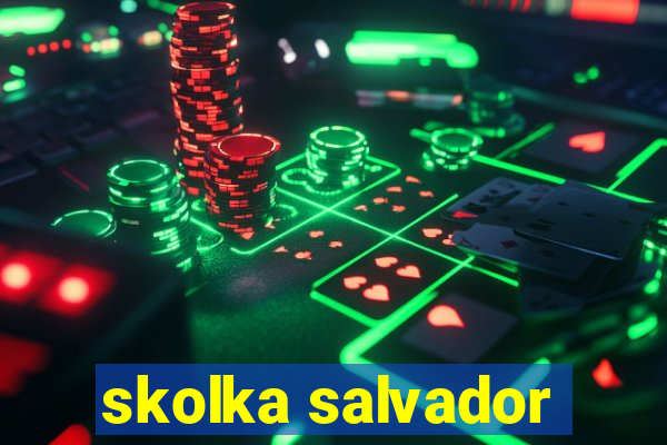 skolka salvador