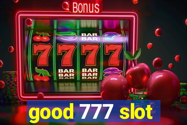 good 777 slot