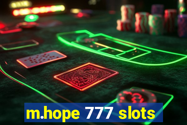 m.hope 777 slots