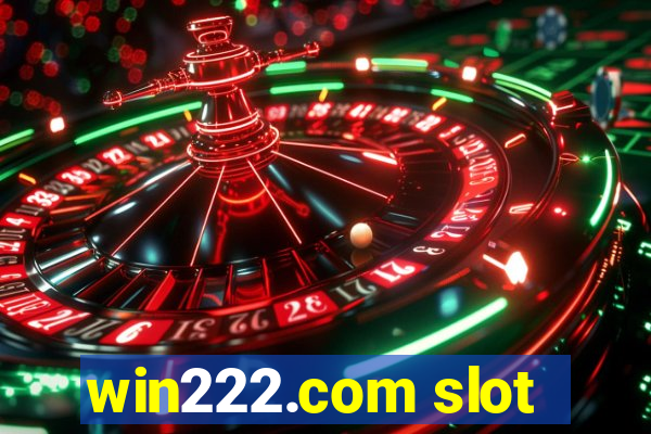 win222.com slot