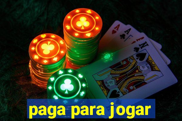 paga para jogar