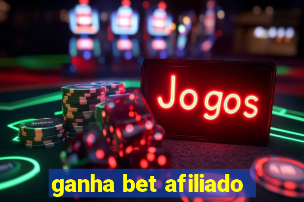 ganha bet afiliado