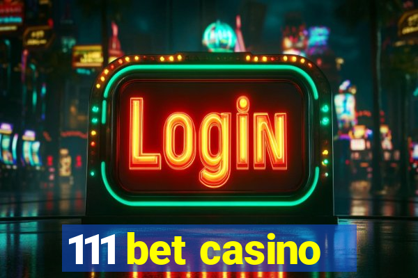 111 bet casino